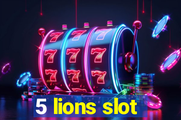 5 lions slot