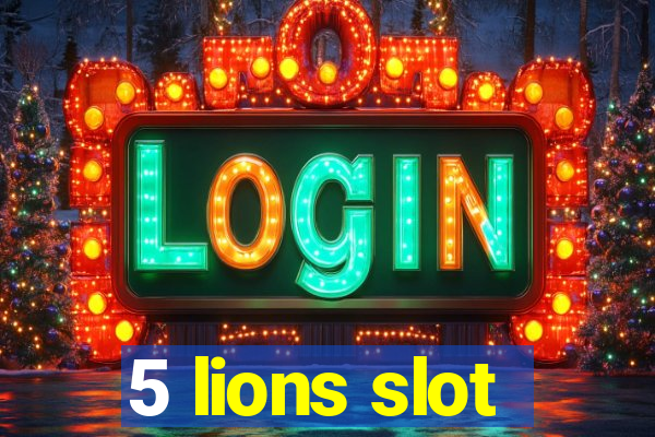 5 lions slot