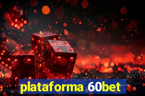 plataforma 60bet