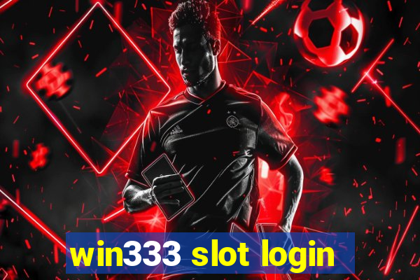 win333 slot login