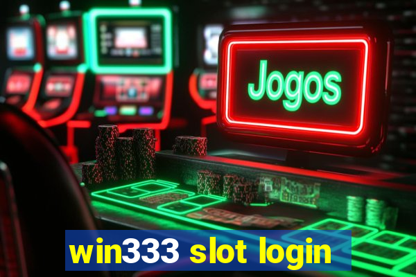 win333 slot login