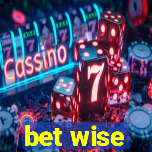 bet wise