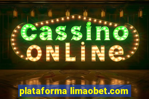 plataforma limaobet.com