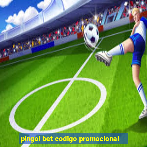 pingol bet codigo promocional