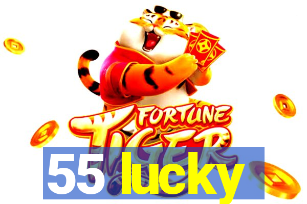 55 lucky