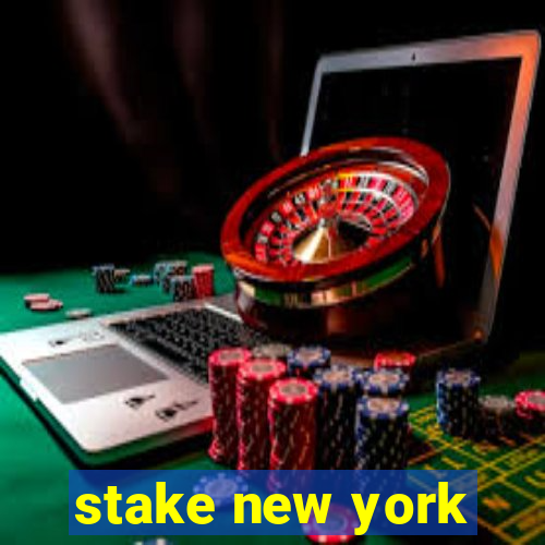 stake new york