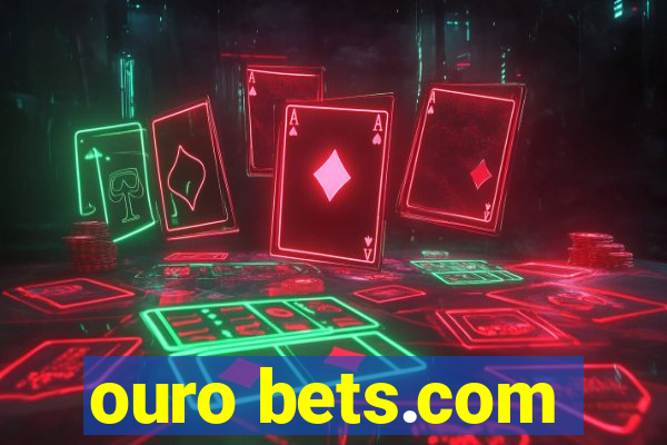 ouro bets.com