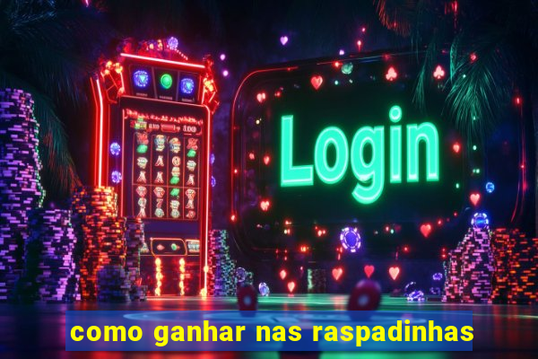 como ganhar nas raspadinhas