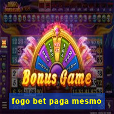 fogo bet paga mesmo