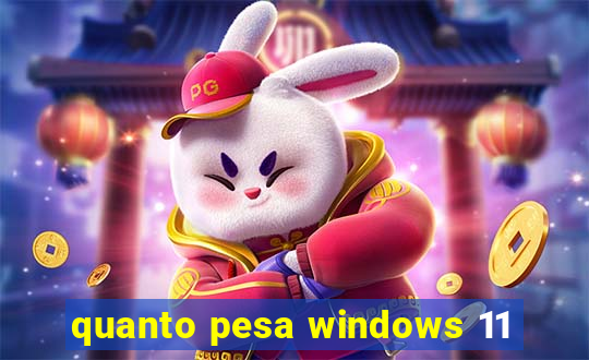 quanto pesa windows 11