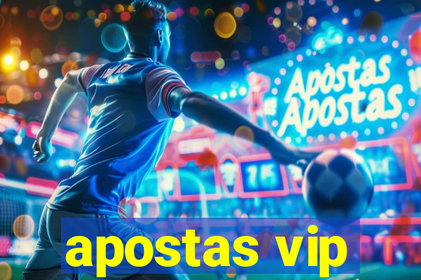 apostas vip