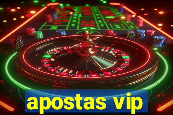 apostas vip