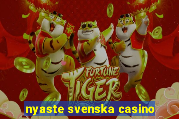 nyaste svenska casino