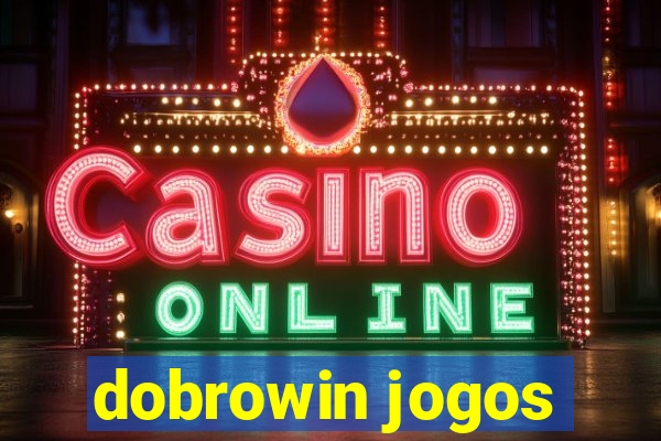 dobrowin jogos