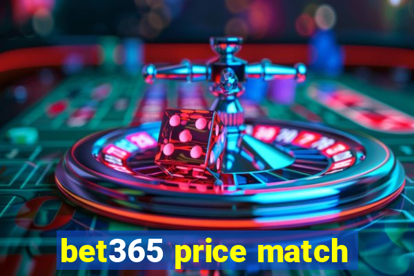 bet365 price match