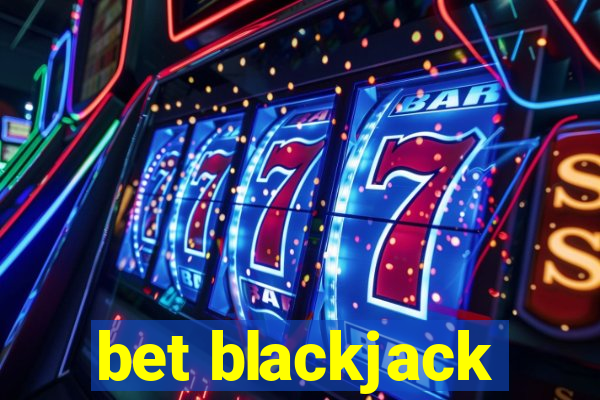 bet blackjack