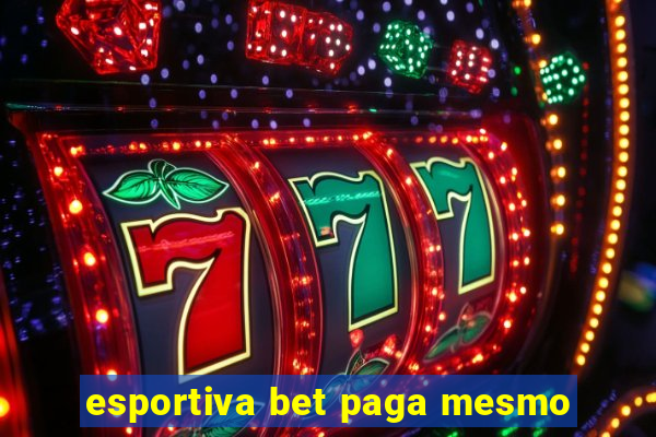 esportiva bet paga mesmo