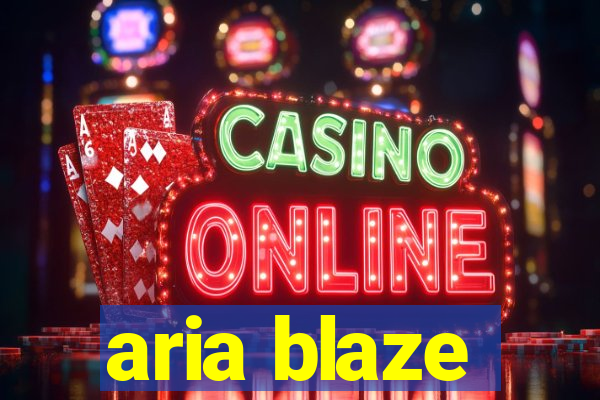 aria blaze