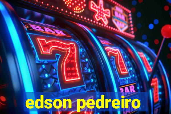 edson pedreiro