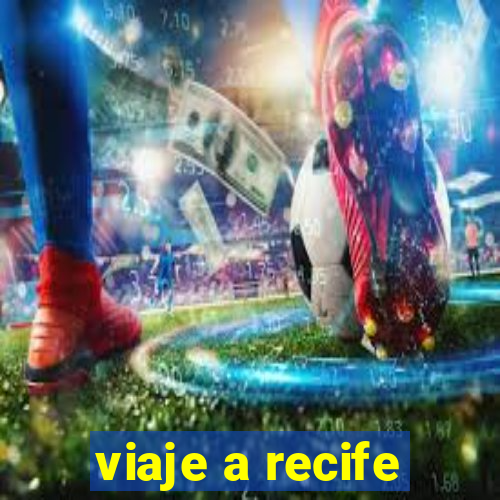 viaje a recife