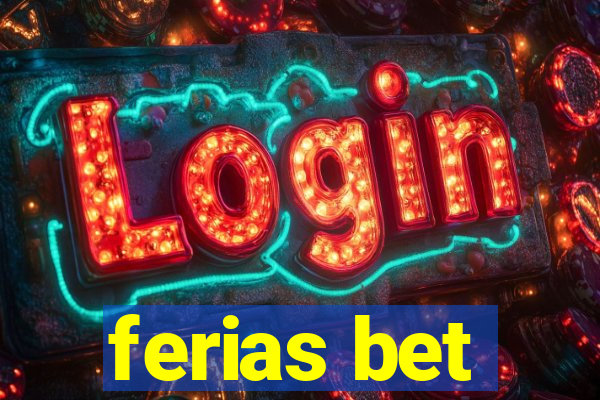 ferias bet