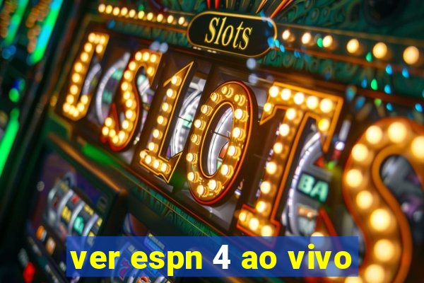 ver espn 4 ao vivo