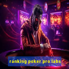 ranking poker pro labs