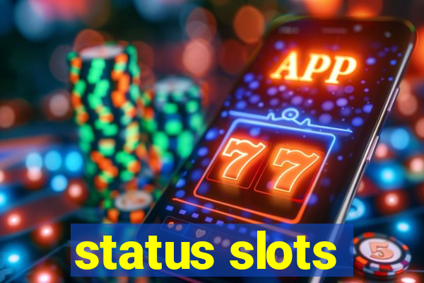 status slots