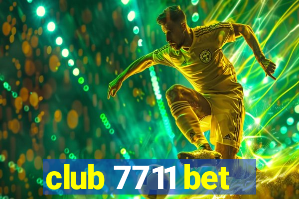 club 7711 bet