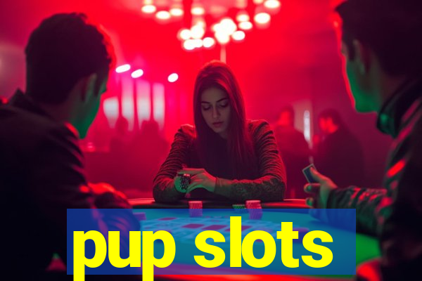 pup slots