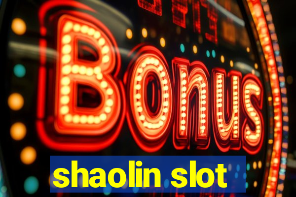 shaolin slot