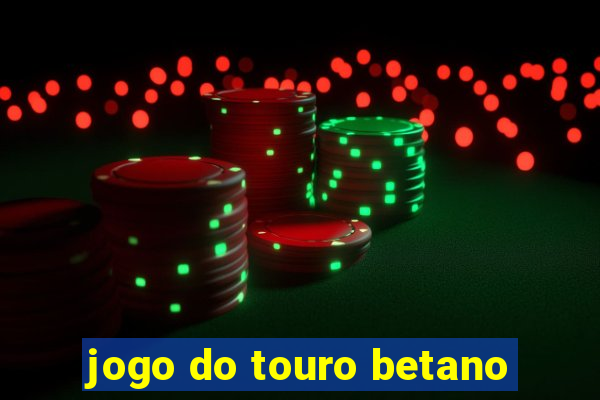 jogo do touro betano