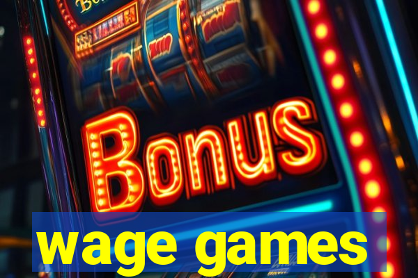 wage games