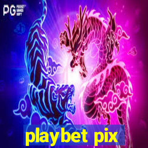 playbet pix