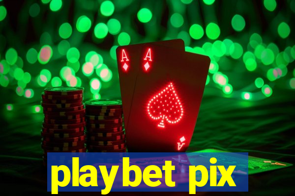 playbet pix