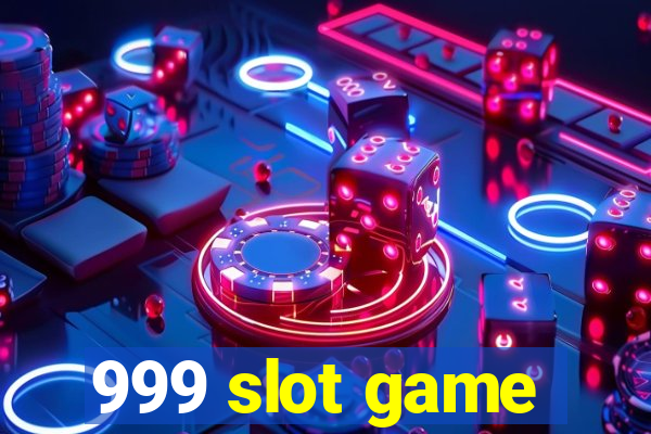 999 slot game