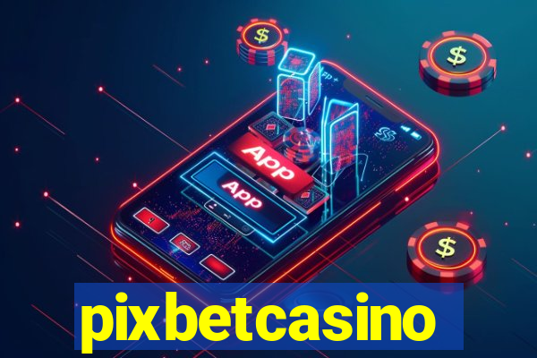 pixbetcasino