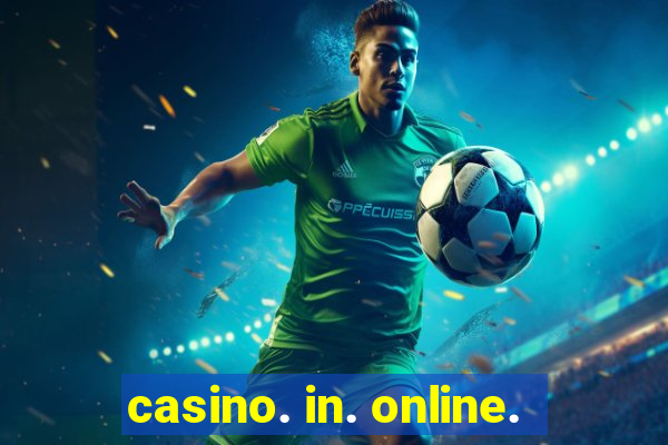 casino. in. online.