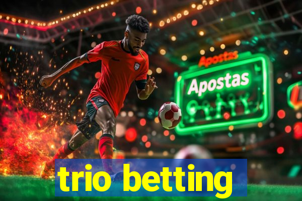 trio betting