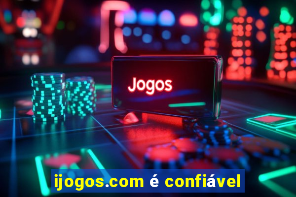 ijogos.com é confiável