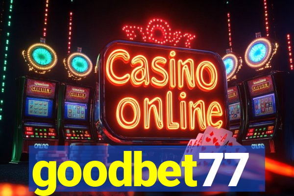 goodbet77