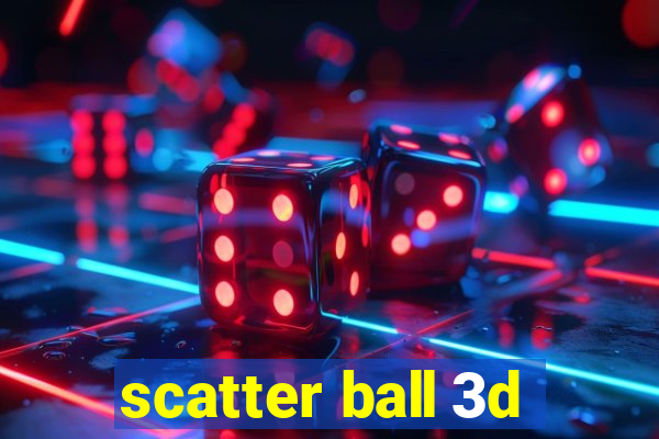 scatter ball 3d