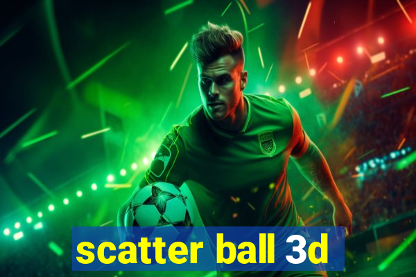 scatter ball 3d