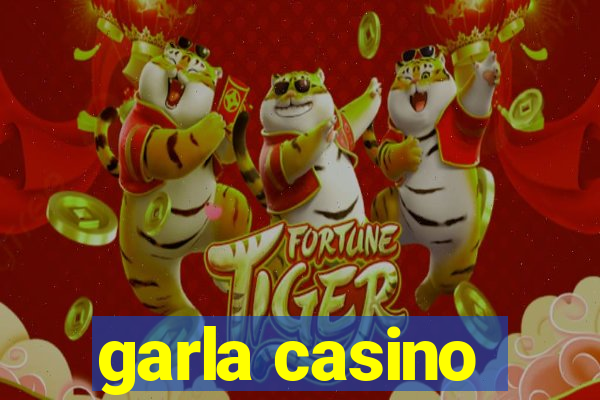 garla casino