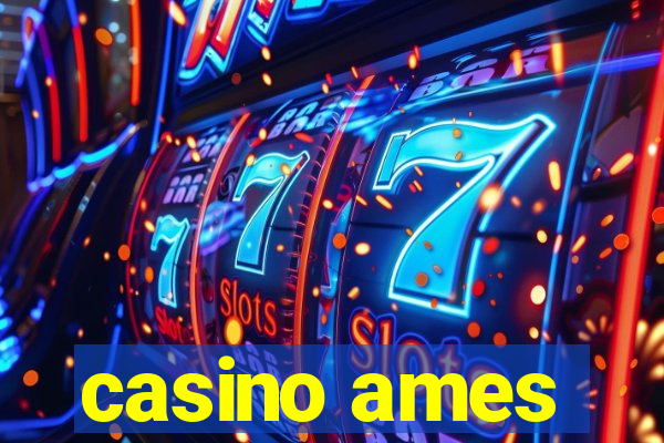 casino ames