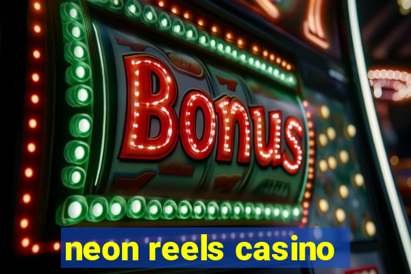 neon reels casino