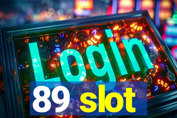 89 slot