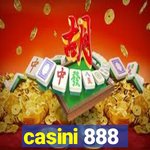 casini 888