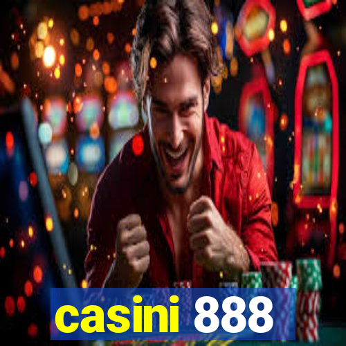 casini 888