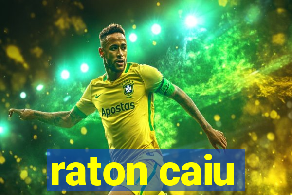 raton caiu